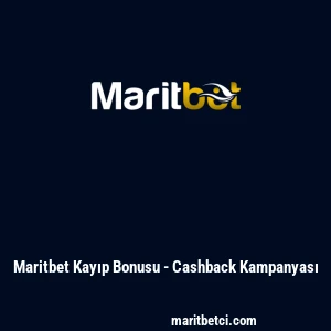 Maritbet Kayıp Bonusu - Cashback Kampanyası