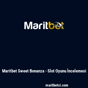 Maritbet Sweet Bonanza - Slot Oyunu İncelemesi