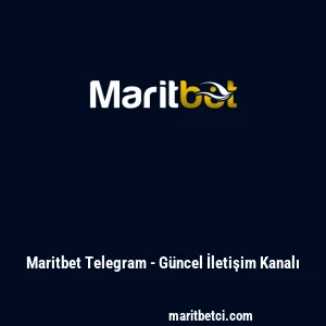 Maritbet Telegram - G&uuml;ncel İletişim Kanalı